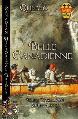 Belle Canadienne - Juliet Waldron,Jay Lang - cover