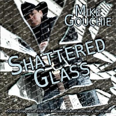 Shattered Glass - Mike Gouchie - cover