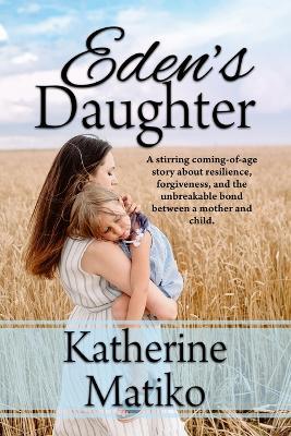 Eden's Daughter - Katherine Matiko - cover