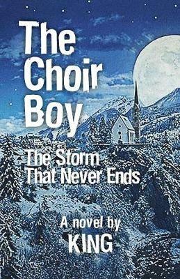 The Choir Boy: Storm That Never Ends - King - cover