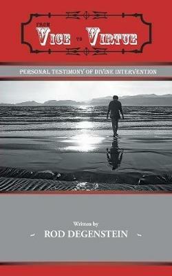 From Vice to Virtue - Rod Degenstein - cover