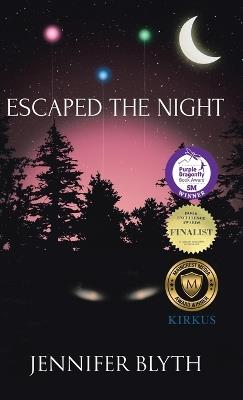 Escaped the Night - Jennifer Blyth - cover