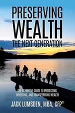 Preserving Wealth: The Next Generation