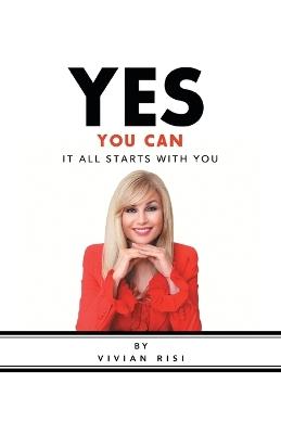 Yes You Can: It All Starts with You - Vivian Risi - cover