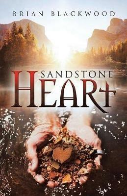 Sandstone Heart - Brian Blackwood - cover