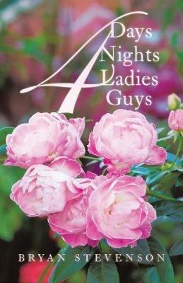 4 Days 4 Nights 4 Ladies 4 Guys - Bryan Stevenson - cover