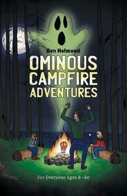 Ominous Campfire Adventures - Ben Helmond - cover