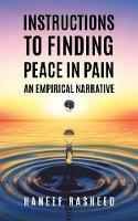 Instructions to Finding Peace in Pain: An empirical Narrative