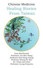 Chinese Medicine: Healing Stories From Taiwan