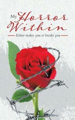 My Horror Within: Either makes you or breaks you - Pam Mannington - cover