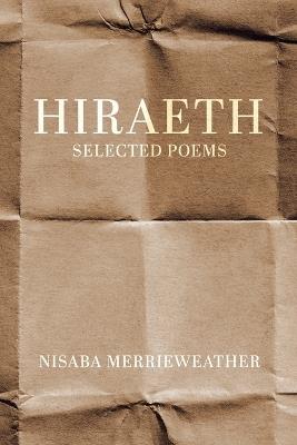 Hiraeth: Selected Poems - Nisaba Merrieweather - cover