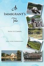 An Immigrant's Tale: India to Canada
