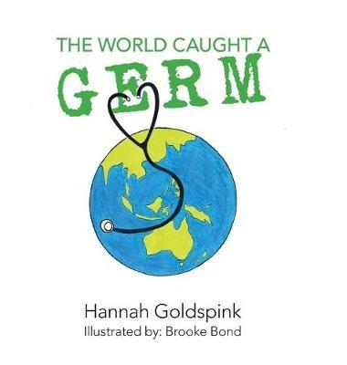 The World Caught A Germ - Hannah Goldspink - cover