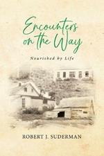 Encounters on the Way: Nourished by Life