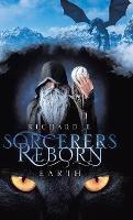 Sorcerers Reborn: Earth - Richard B - cover
