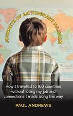 Journeys of an Itinerant Milkman: How I travelled to 160 countries without losing my job and connections I made along the way