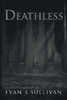 Deathless - Evan S Sullivan - cover