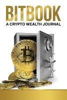 Bitbook: A Crypto Wealth Journal - Victor Al Scale - cover