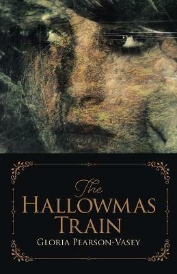 The Hallowmas Train - Gloria Pearson-Vasey - cover