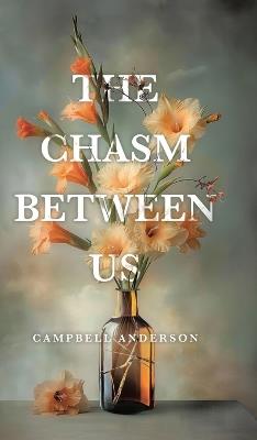 The Chasm Between Us - Campbell Anderson - cover
