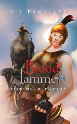 Blood Hammer: Ghost Singer's Prophecy - C S Kempling - cover