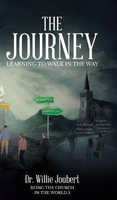 The Journey: Learning to Walk in the Way - Willie Joubert - cover