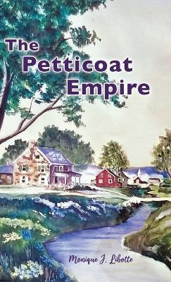 The Petticoat Empire - Monique J Libotte - cover