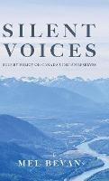 Silent Voices: Rule by Policy on Canada's Indian Reserves - Mel Bevan - cover