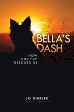 Bella's Dash: How Our Pup Rescued Us
