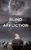 Blind In Affliction: The World's Evolving Contradiction - Erik Magnusson - cover