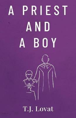 A Priest and A Boy - T J Lovat - cover