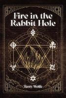 Fire in the Rabbit Hole - Terry Wolfe - cover