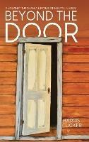 Beyond the Door: A Journey Through a Lifetime of Mental Illness - Harris Tucker - cover
