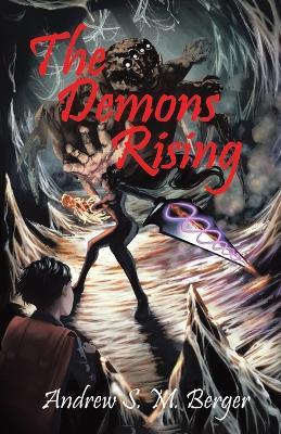 The Demons Rising - Andrew S M Berger - cover