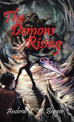 The Demons Rising - Andrew S M Berger - cover