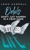 Odds Don't Just Happen in a Crap Game - John Damrell - cover