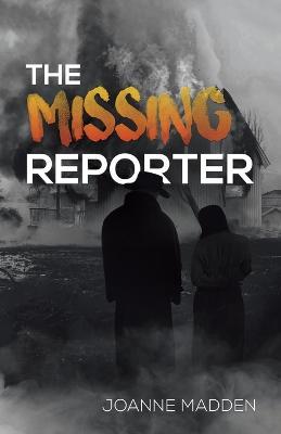 The Missing Reporter - Joanne Madden - cover