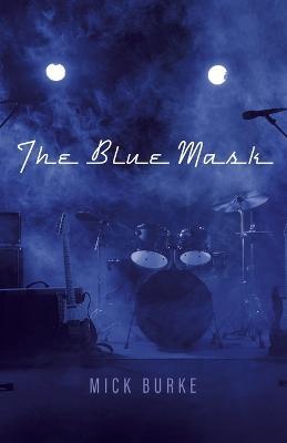 The Blue Mask - Mick Burke - cover