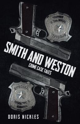 Smith and Weston (2nd Edition): Crime Case Tales - Doris Nickles - cover