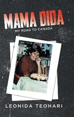 Mama Dida: My Road to Canada