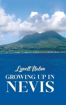 Growing Up in Nevis - Lynell Nolan - cover