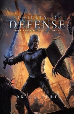 Futility of Defense - Bryan Cole - cover