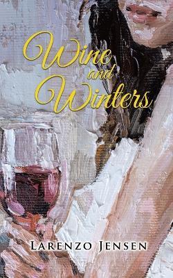 Wine and Winters - Larenzo Jensen - cover