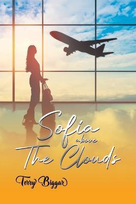 Sofia Above The Clouds - Terry Biggar - cover