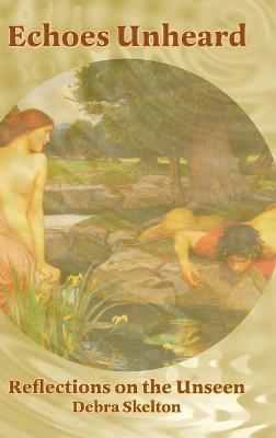 Echoes Unheard - Debra Skelton - cover