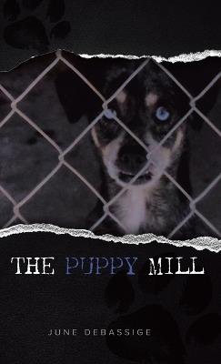 The Puppy Mill - June Debassige - cover
