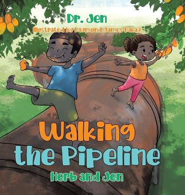Walking the Pipeline: Herb and Jen - Dr Jen - cover