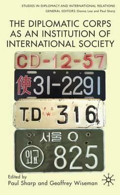 The Diplomatic Corps as an Institution of International Society - cover