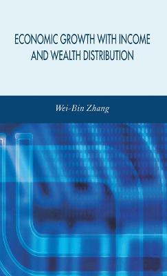 Economic Growth with Income and Wealth Distribution - W. Zhang - cover