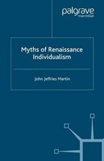 Myths of Renaissance Individualism
